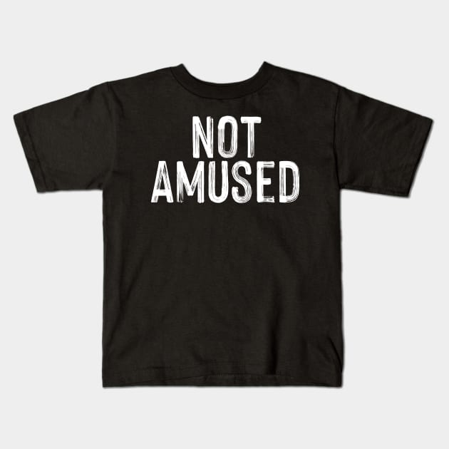 Not amused Kids T-Shirt by NomiCrafts